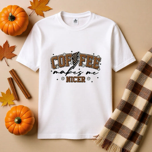 Coffee Makes Me Nicer Tee