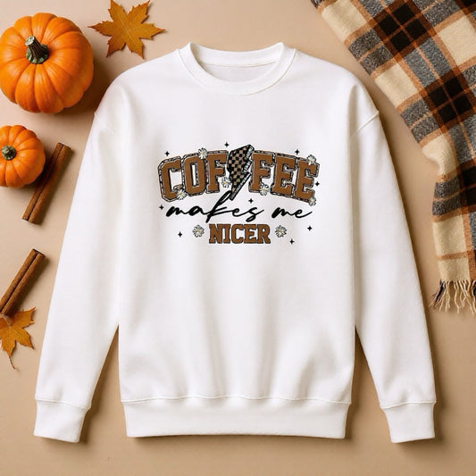 Coffee Makes Me Nicer Crewneck