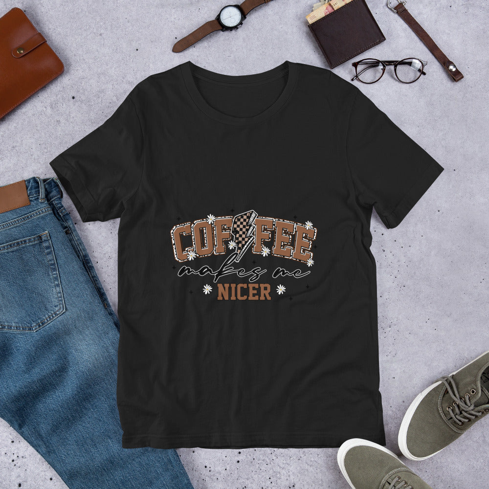 Coffee Makes Me Nicer Tee